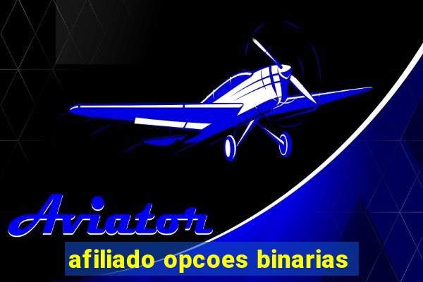 afiliado opcoes binarias